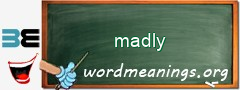 WordMeaning blackboard for madly